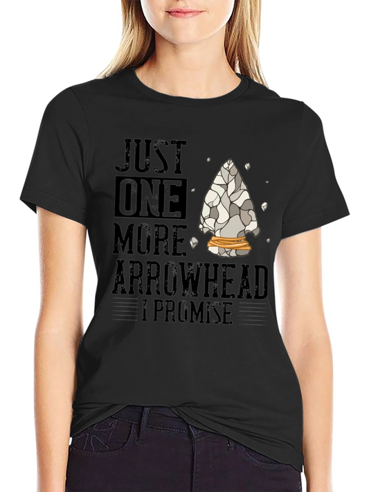 Just One More Arrowhead T-Shirt