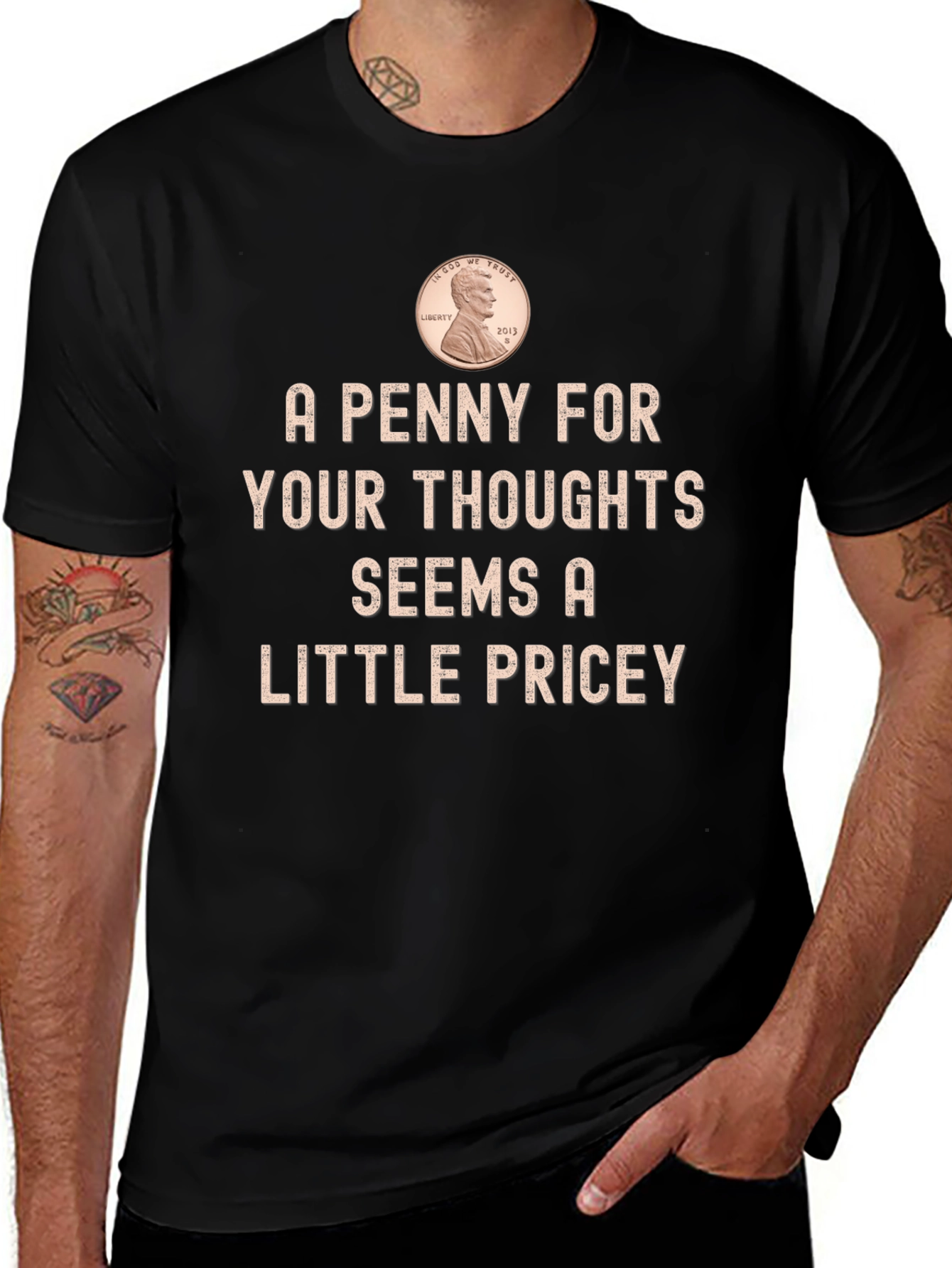 A Penny for Your Thoughts Funny T-Shirt