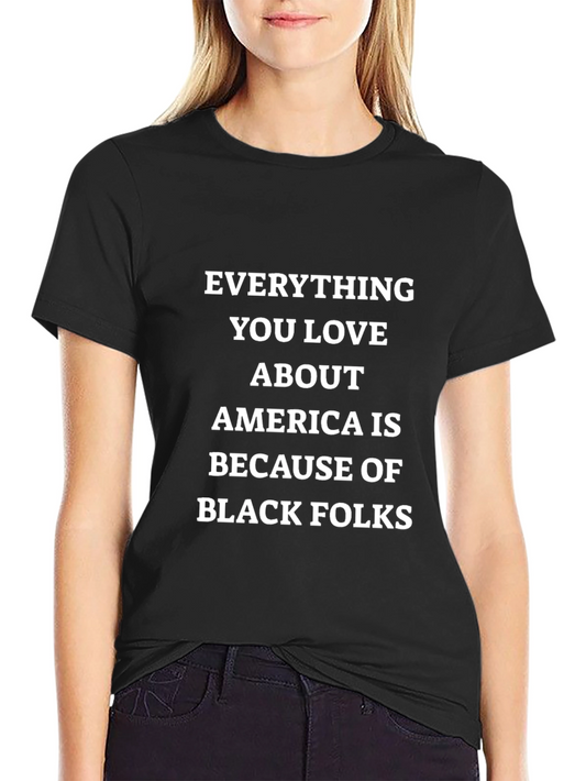 Everything You Love T-Shirt