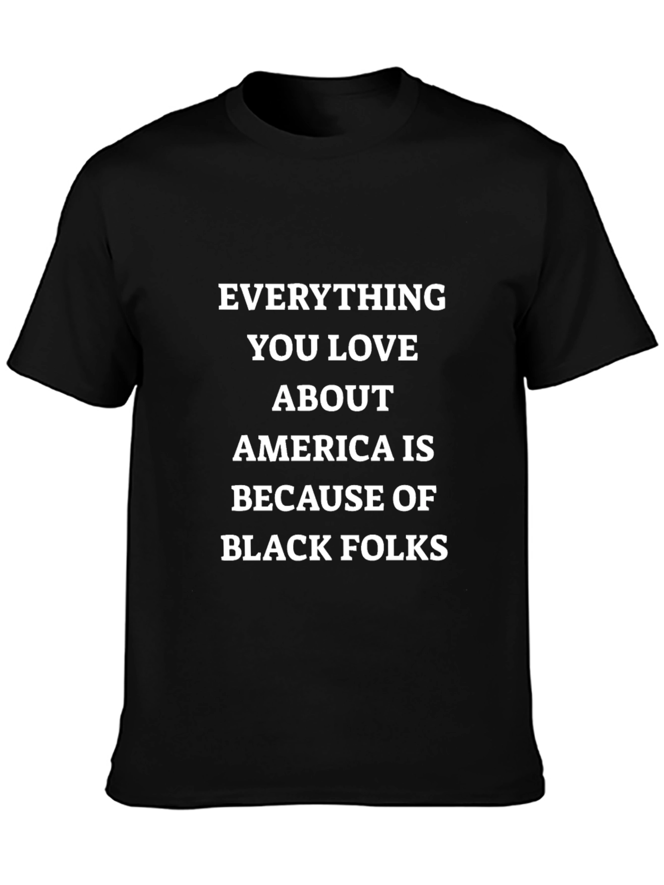 Everything You Love T-Shirt