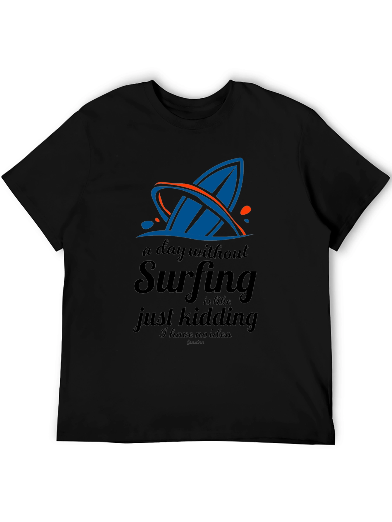Surfing T-Shirt: A Day Without Surfing Black Tee