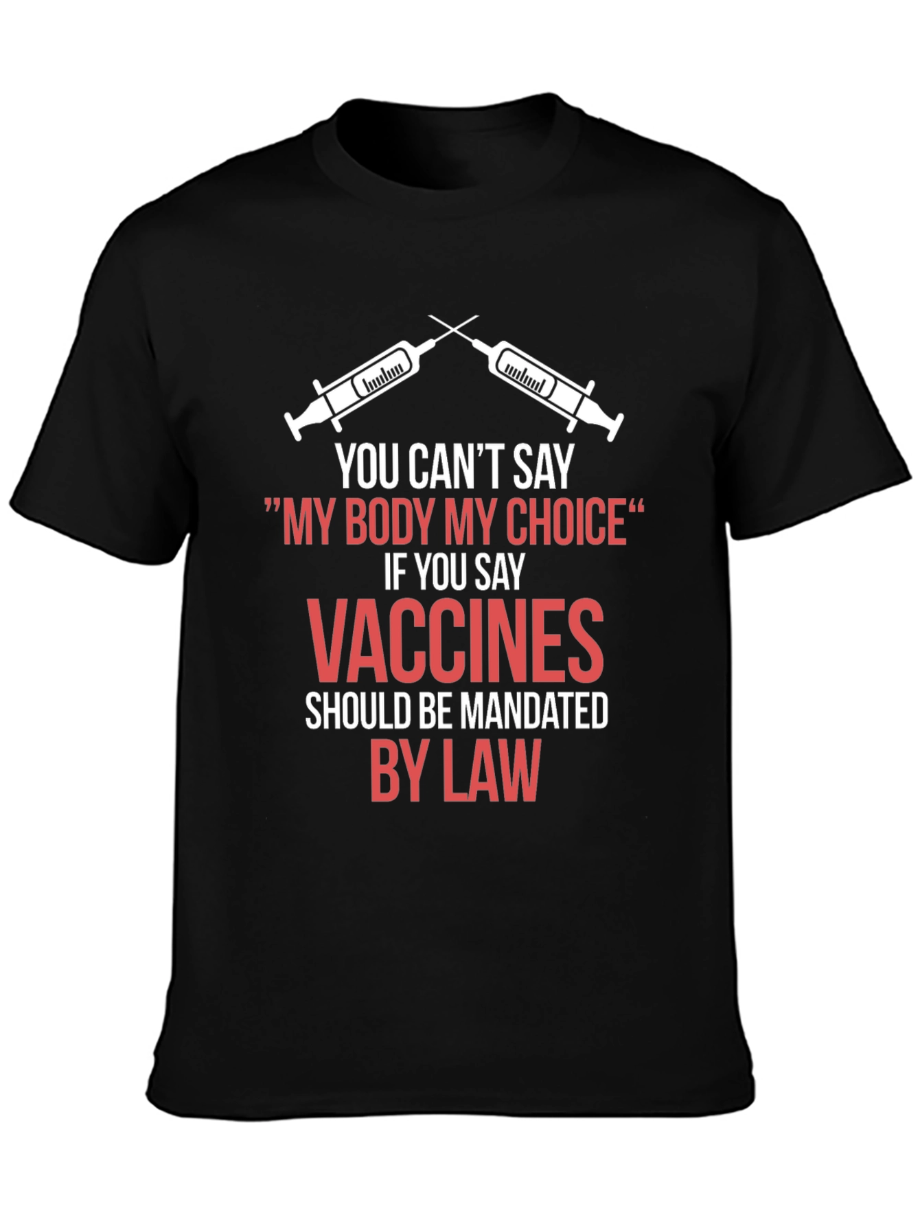 My Body My Choice Vaccines Mandate T-Shirt