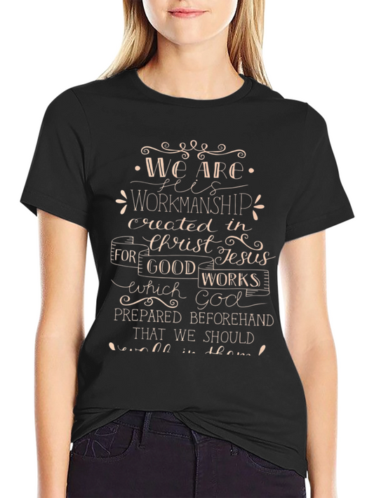 We Are His Workmanship Christian T-Shirt
