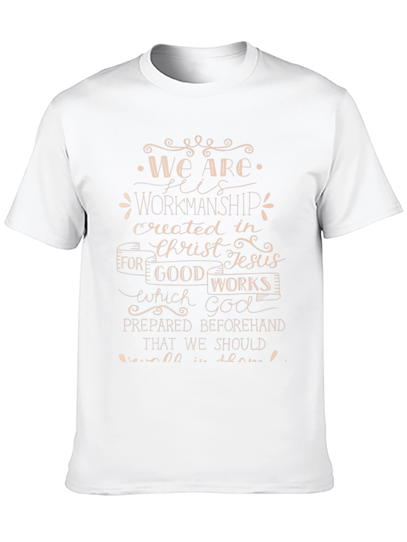We Are His Workmanship Christian T-Shirt