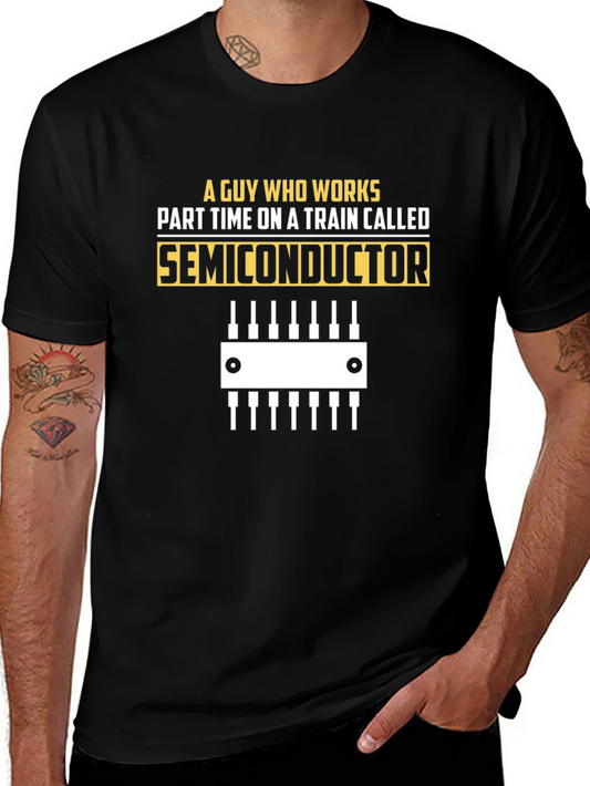 Semiconductor Train T-Shirt: Engineer Humor Tee