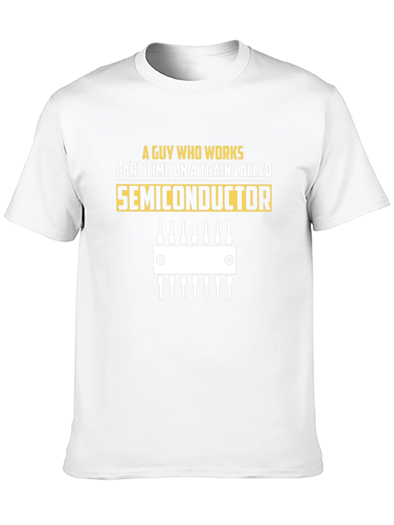 Semiconductor Train T-Shirt: Engineer Humor Tee