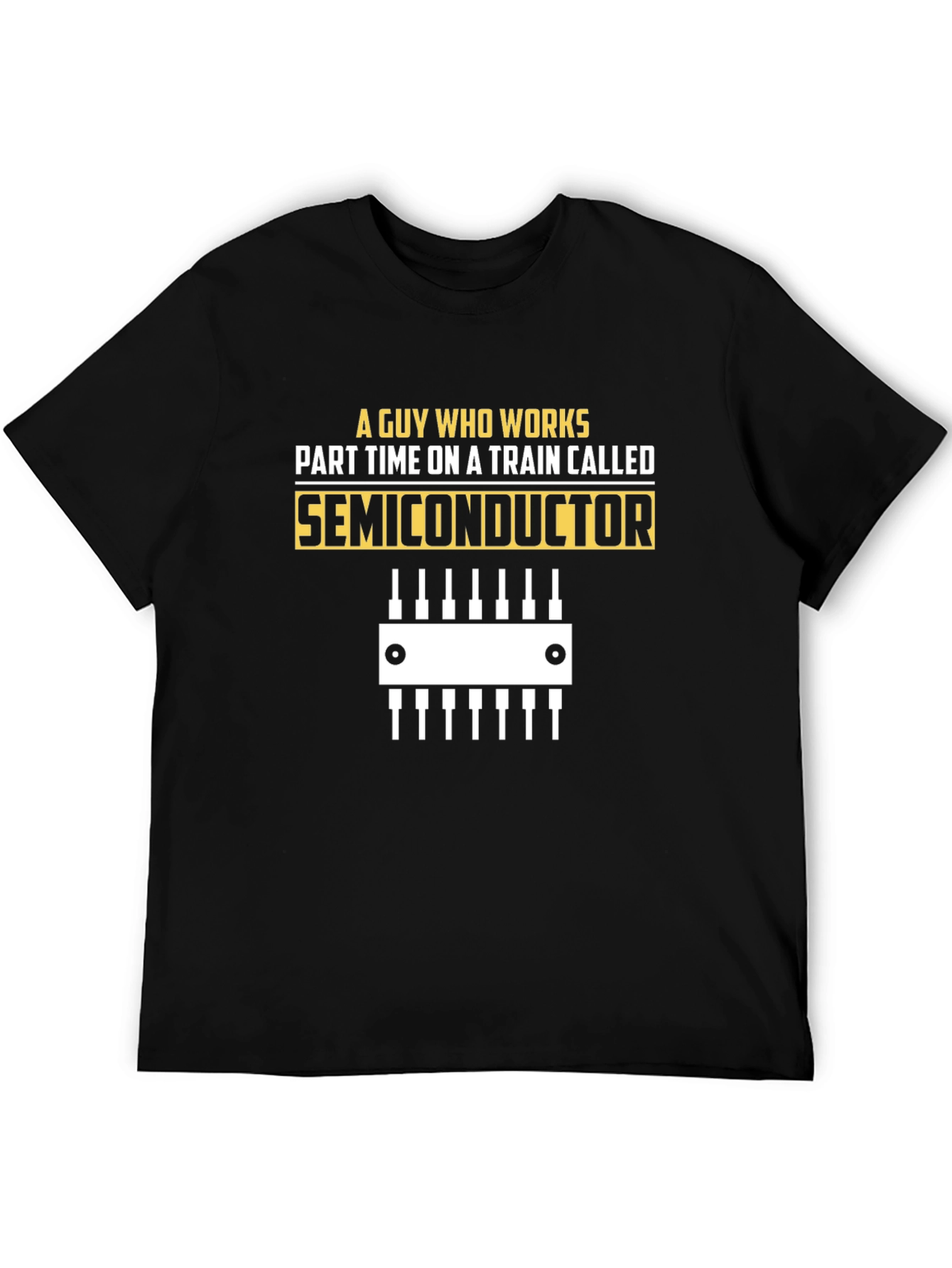 Semiconductor Train T-Shirt: Engineer Humor Tee