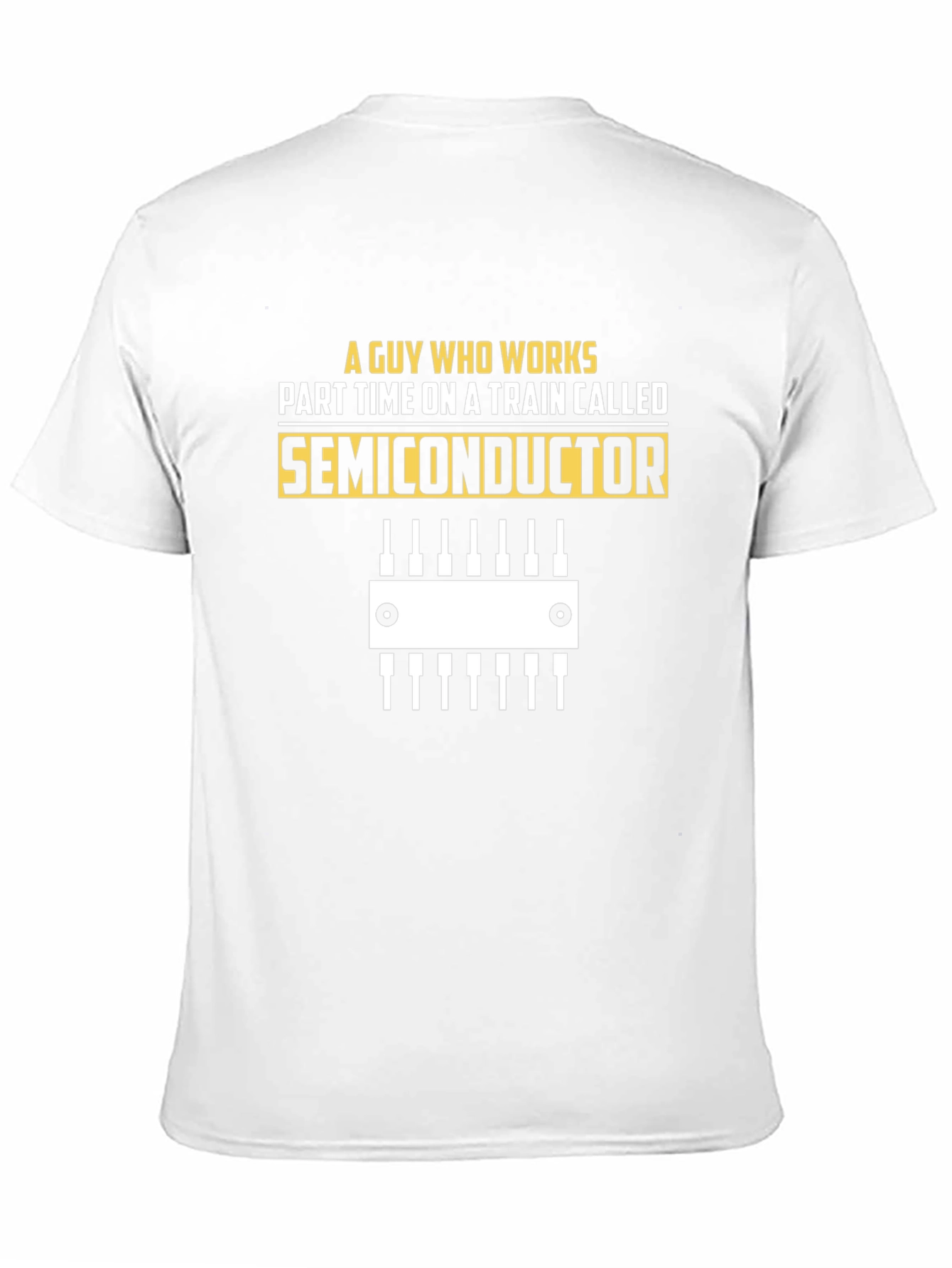 Semiconductor Train T-Shirt: Engineer Humor Tee