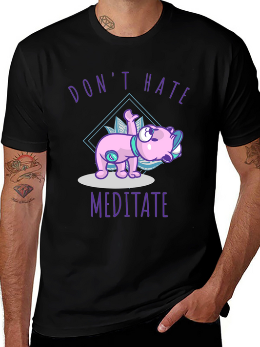 Dont Hate Meditate T-Shirt