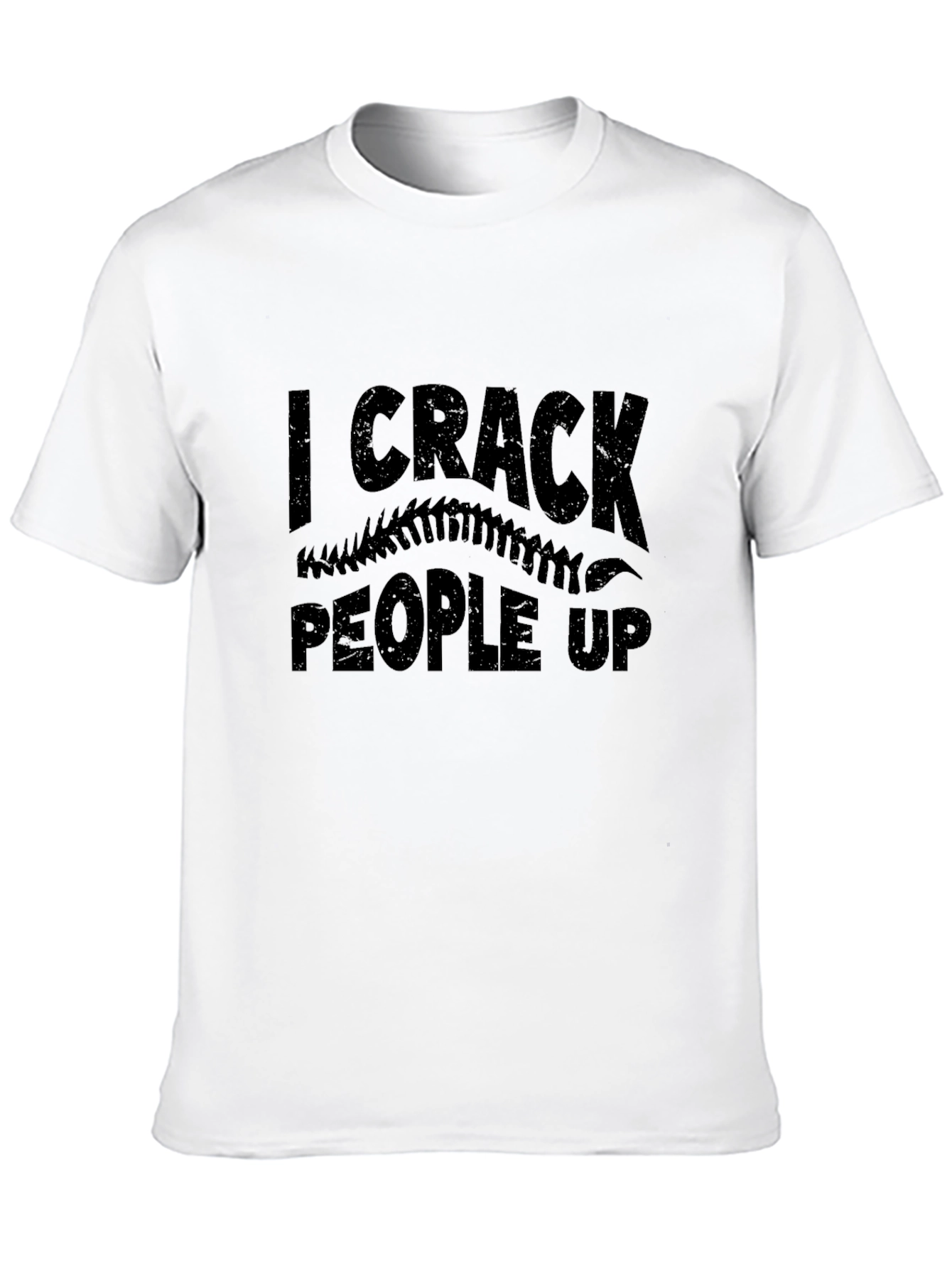 I Crack People Up T-Shirt - Funny Chiropractic Tee