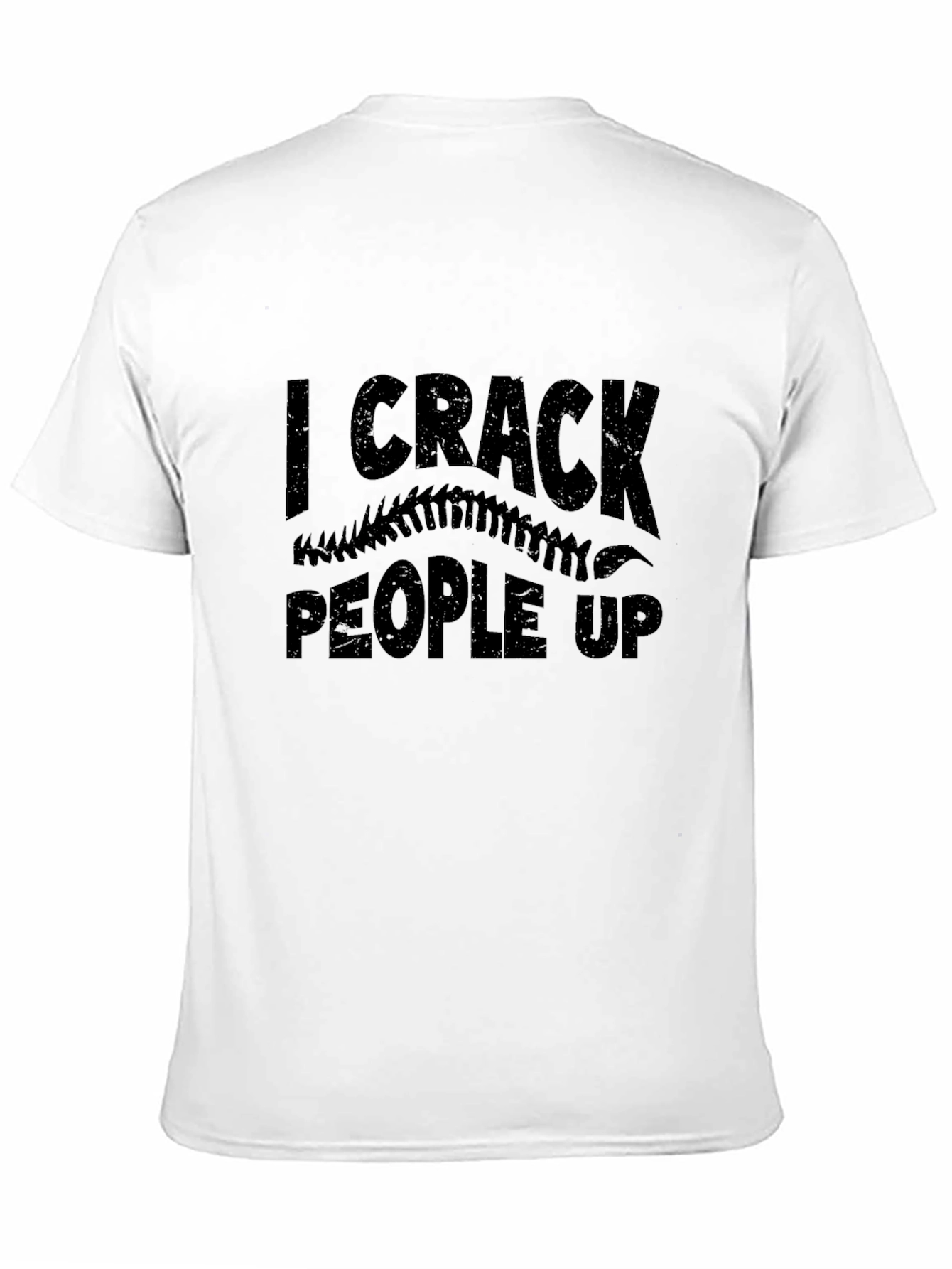 I Crack People Up T-Shirt - Funny Chiropractic Tee