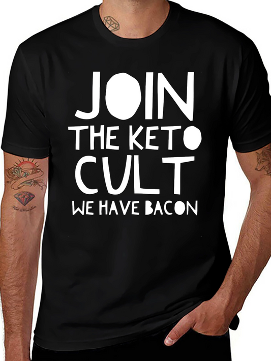 Join the Keto Cult T-Shirt - We Have Bacon!