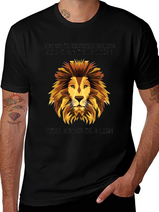 Lion Graphic T-Shirt - Always Be a Lion