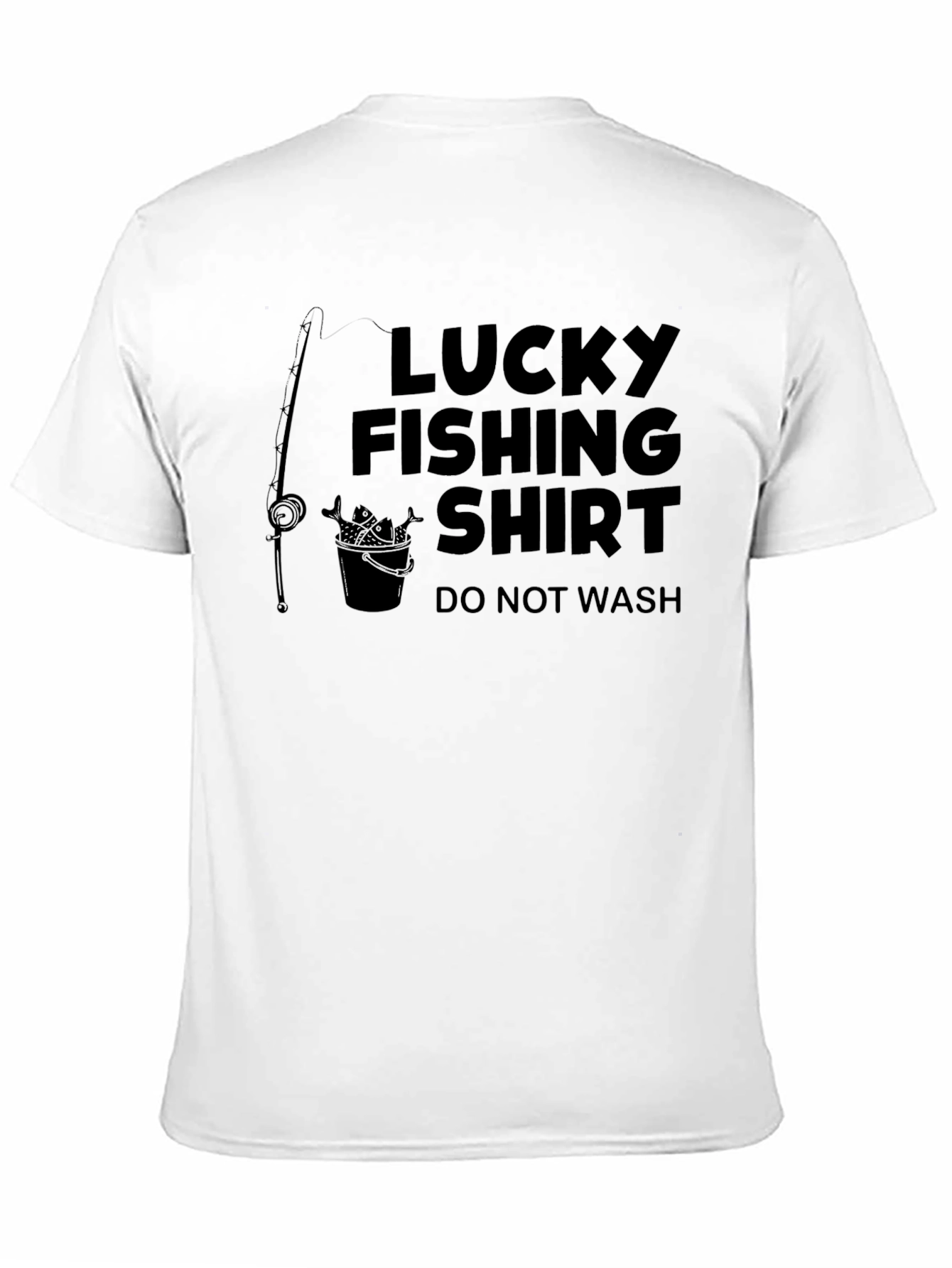 Lucky Fishing Shirt - Do Not Wash Novelty Tee