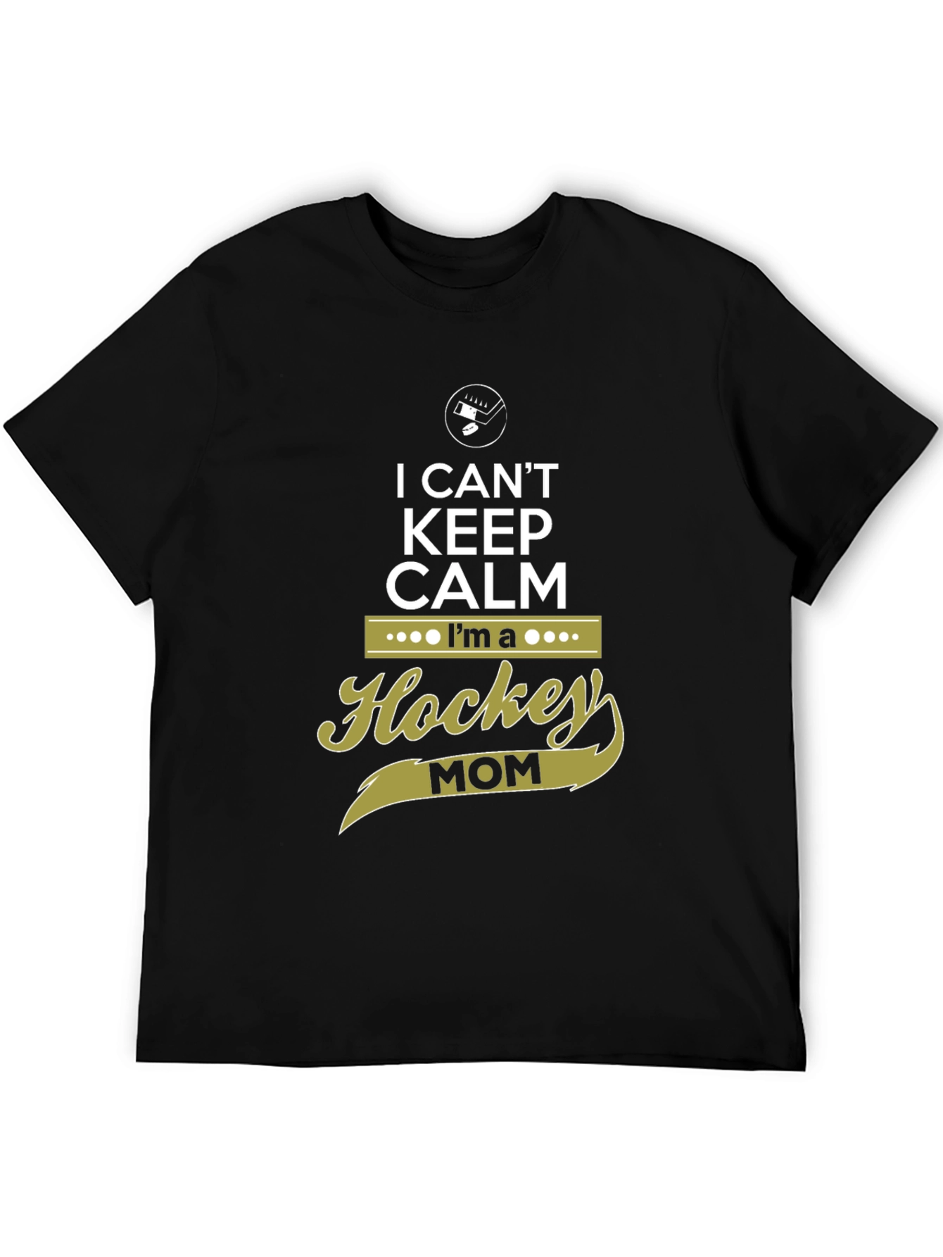 I Cant Keep Calm Hockey Mom Graphic Tee