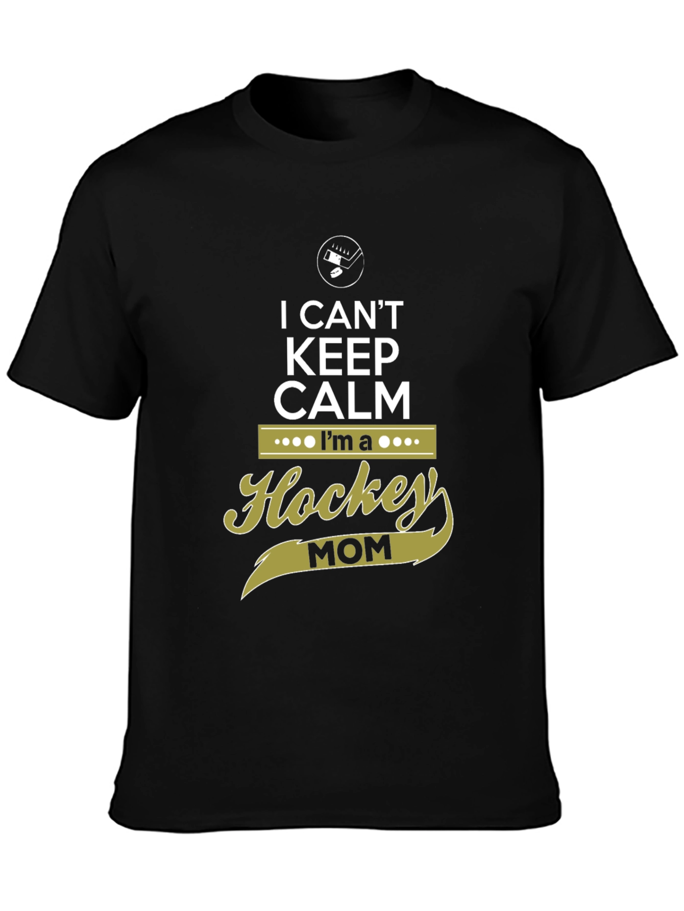 I Cant Keep Calm Hockey Mom Graphic Tee
