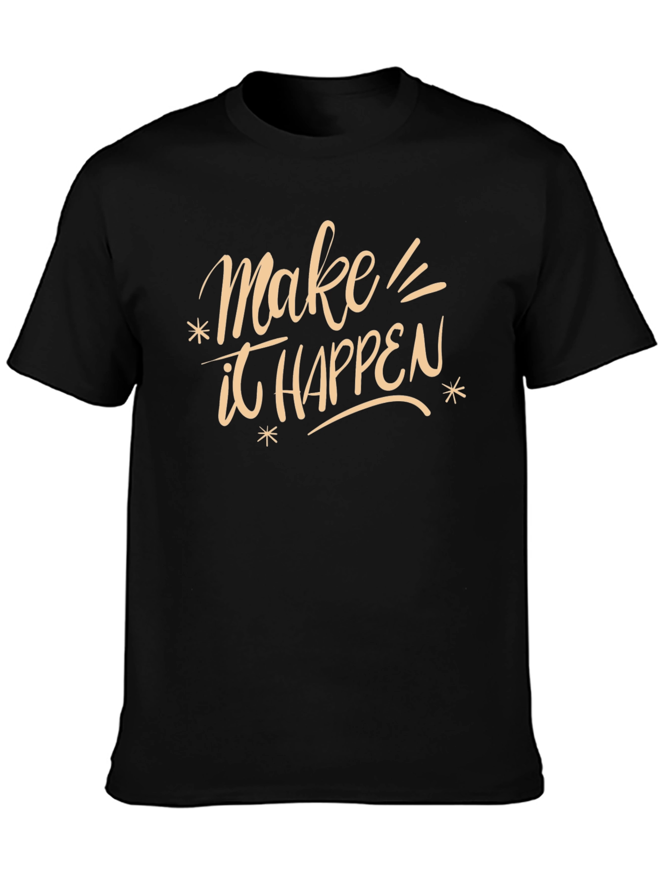 Make It Happen T-Shirt - Motivational Graphic Tee