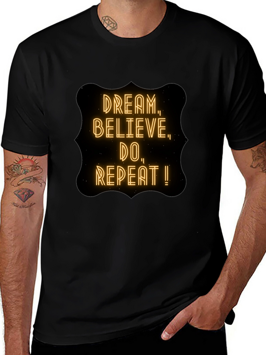 Dream Believe Do T-Shirt