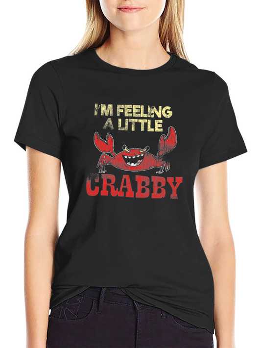 Feeling A Little Crabby T-Shirt Funny Crab Tee