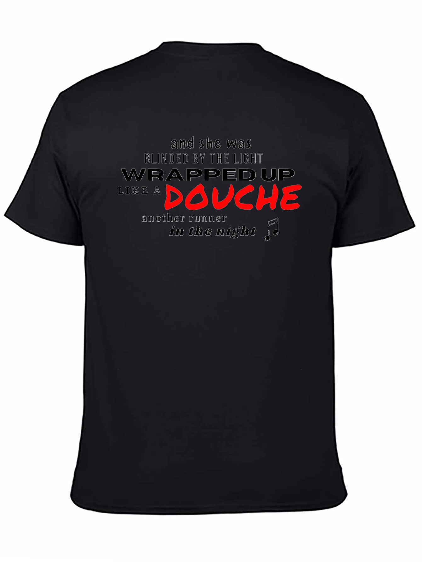 Wrapped Up Like a Douche T-Shirt
