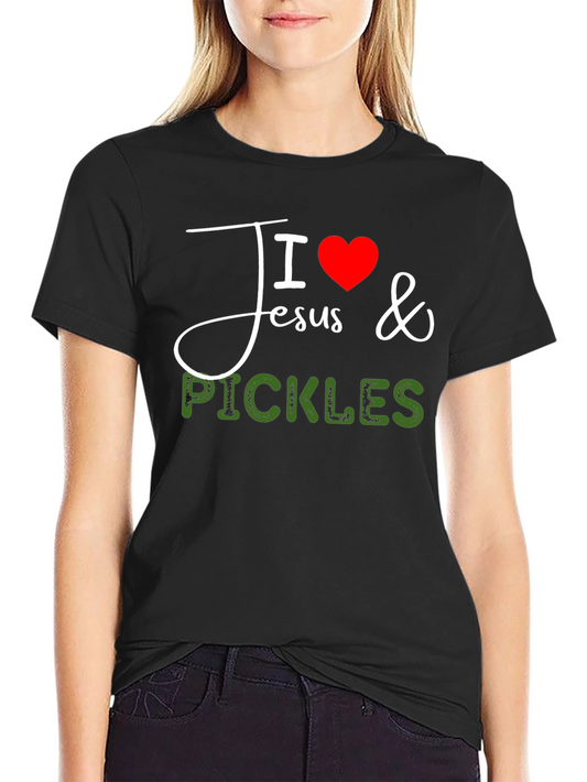 I Love Jesus & Pickles Graphic T-Shirt