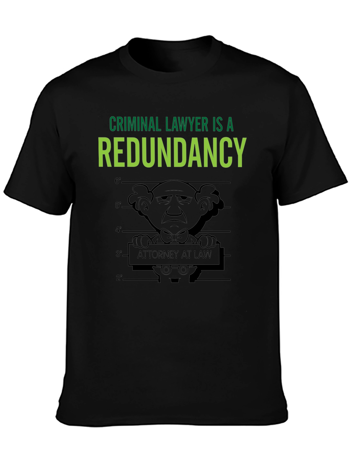 Criminal Lawyer Redundancy T-Shirt