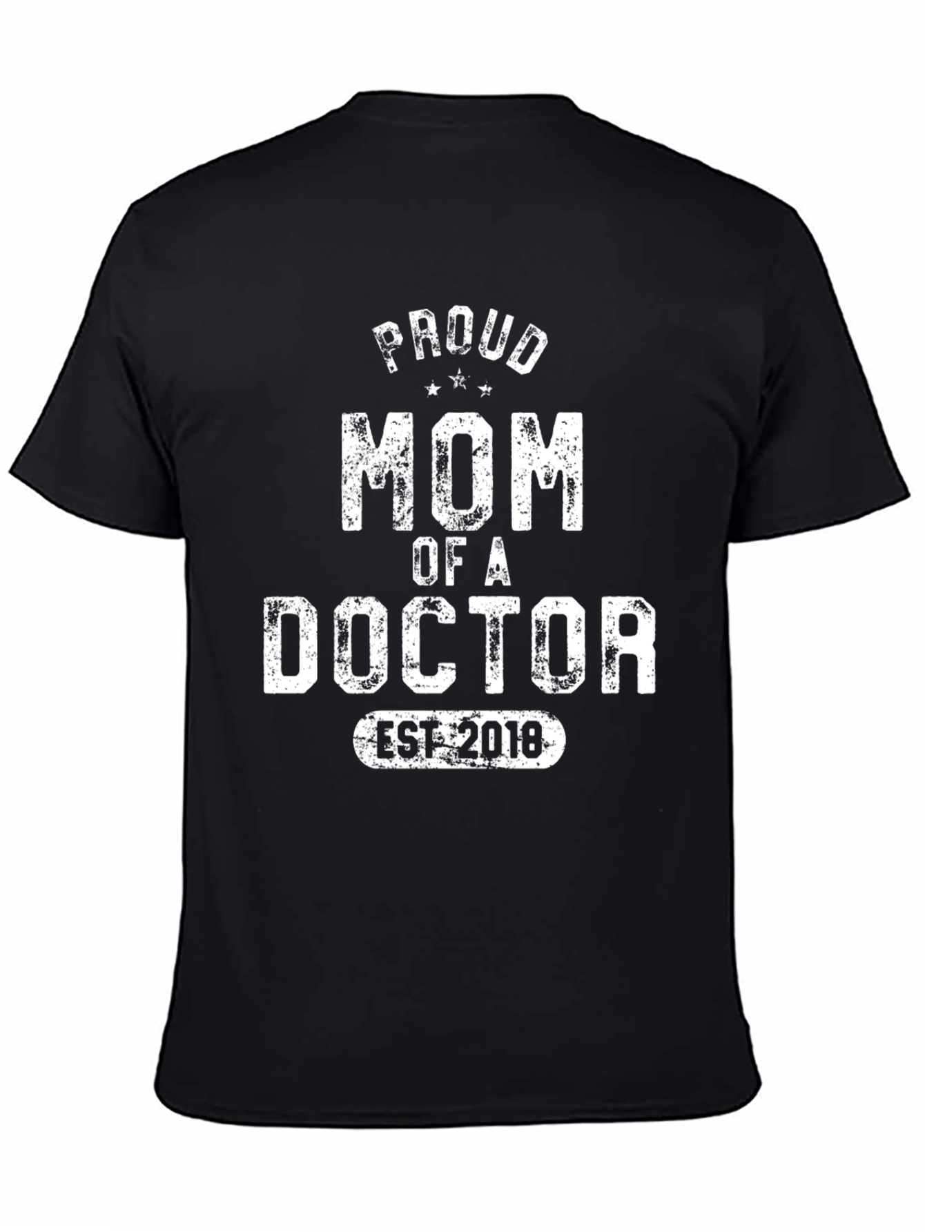 Proud Mom of a Doctor EST 2018 T-Shirt
