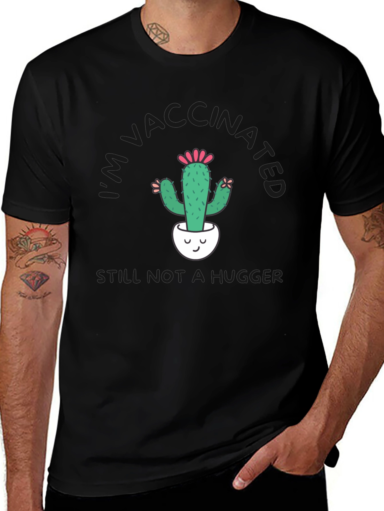Vaccinated Cactus T-Shirt - Still Not a Hugger