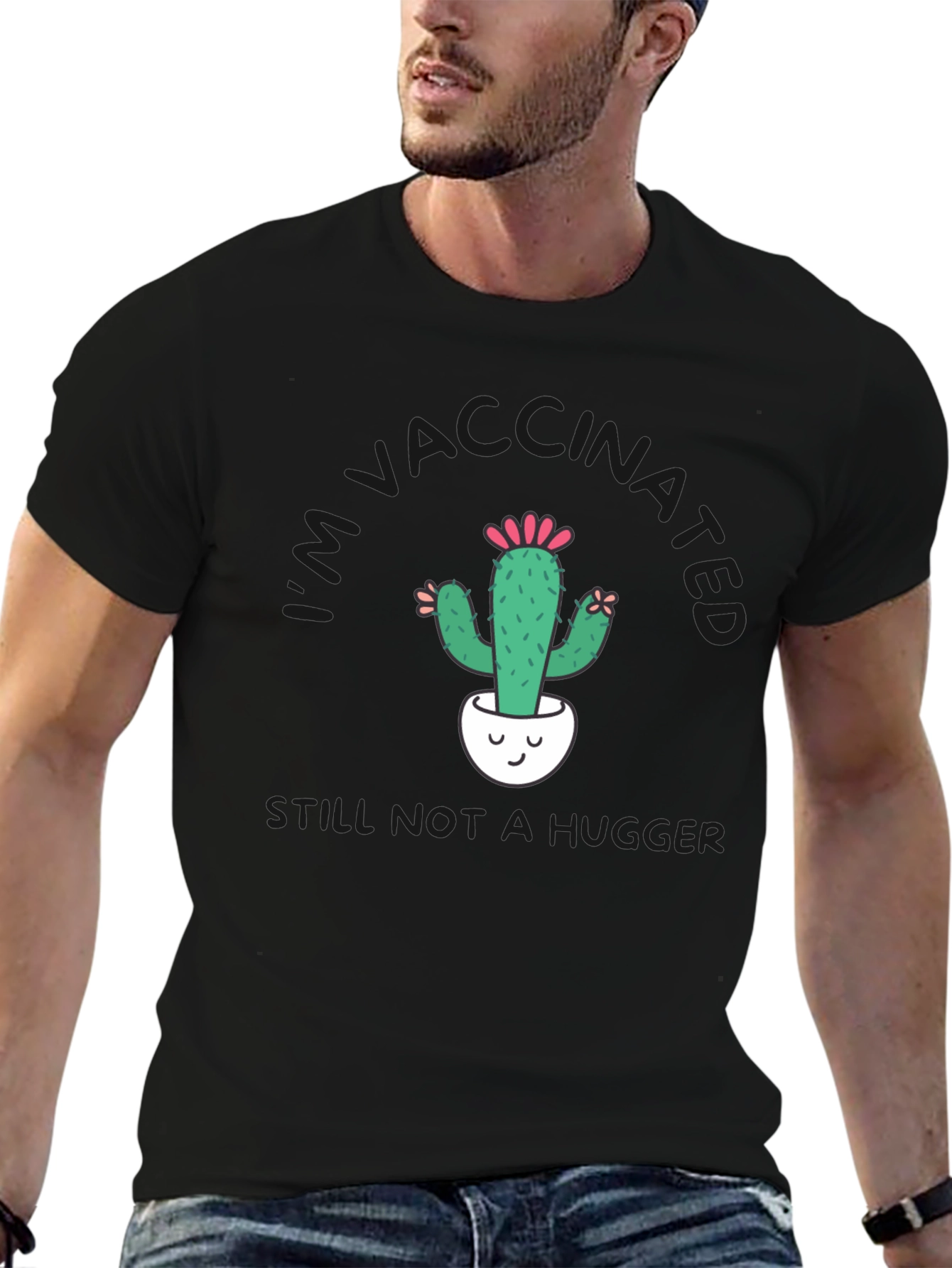 Vaccinated Cactus T-Shirt - Still Not a Hugger