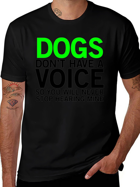 Dogs Dont Have A Voice Graphic Tee