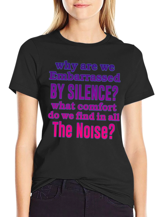 Embarrassed by Silence Graphic Tee