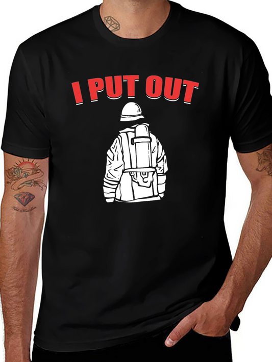 I Put Out Firefighter T-Shirt - Black Humor Tee
