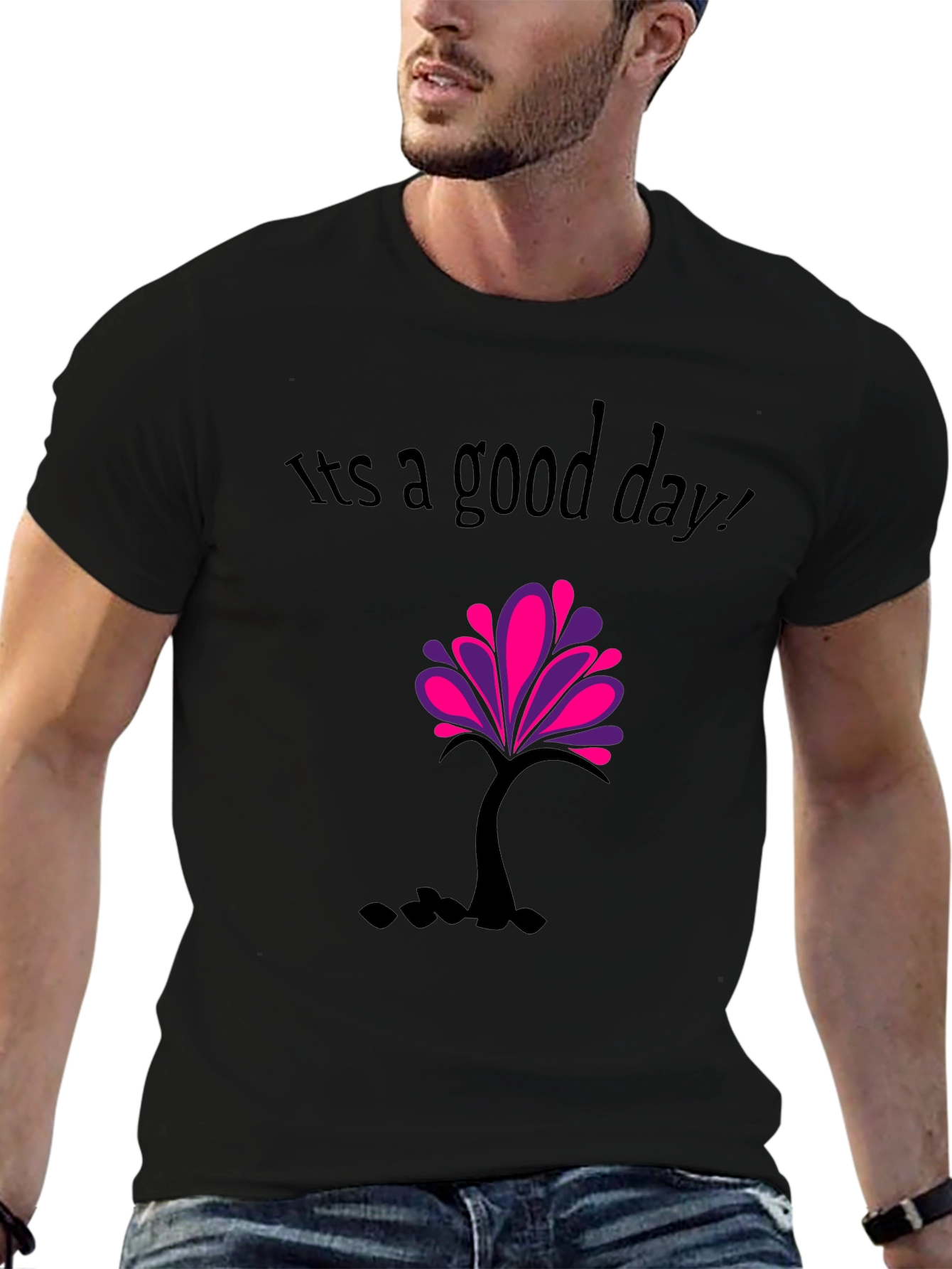 Its a good day T-shirt