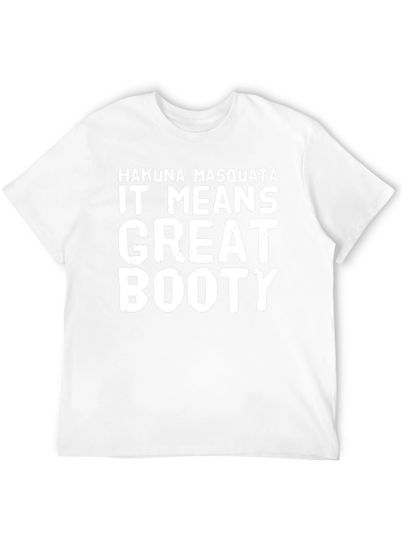 Hakuna Masquata Great Booty Funny Graphic T-Shirt