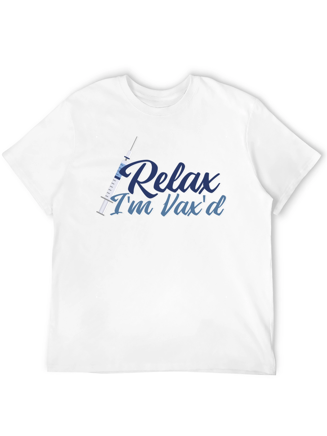 Relax Im Vaxd T-Shirt - Vaccinated Comfort Tee