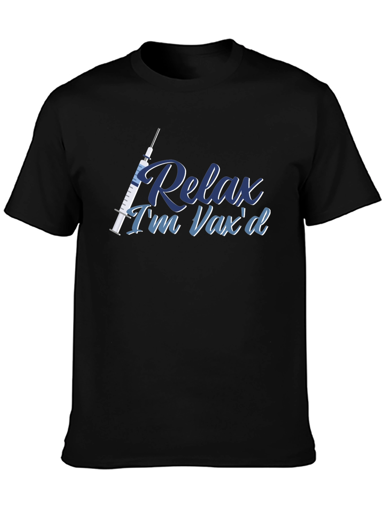 Relax Im Vaxd T-Shirt - Vaccinated Comfort Tee