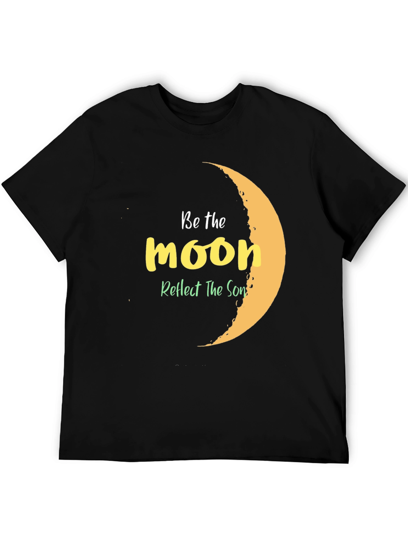 Be The Moon Graphic T-Shirt - Reflect The Sun
