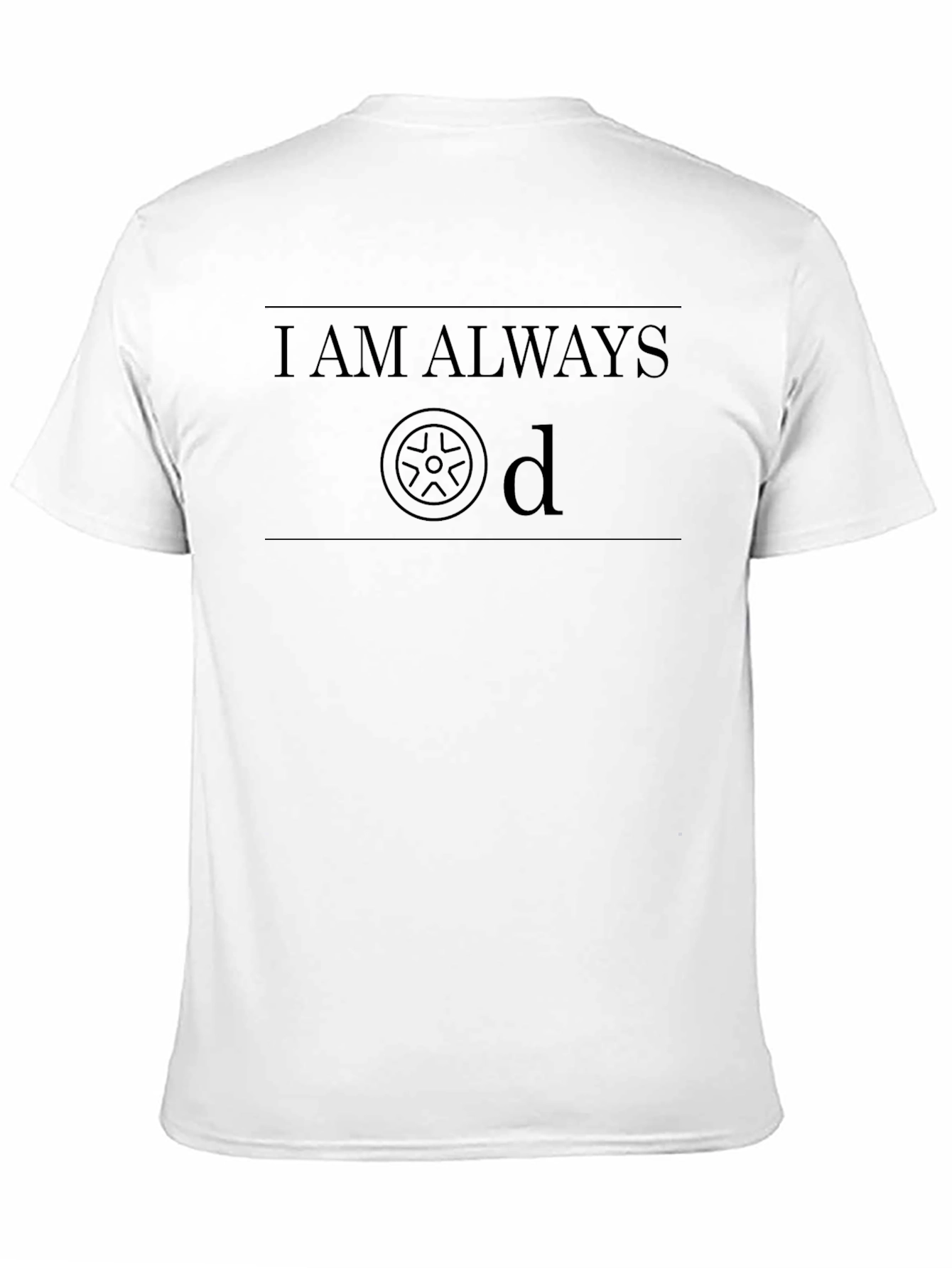 I AM ALWAYS Tired Graphic T-Shirt