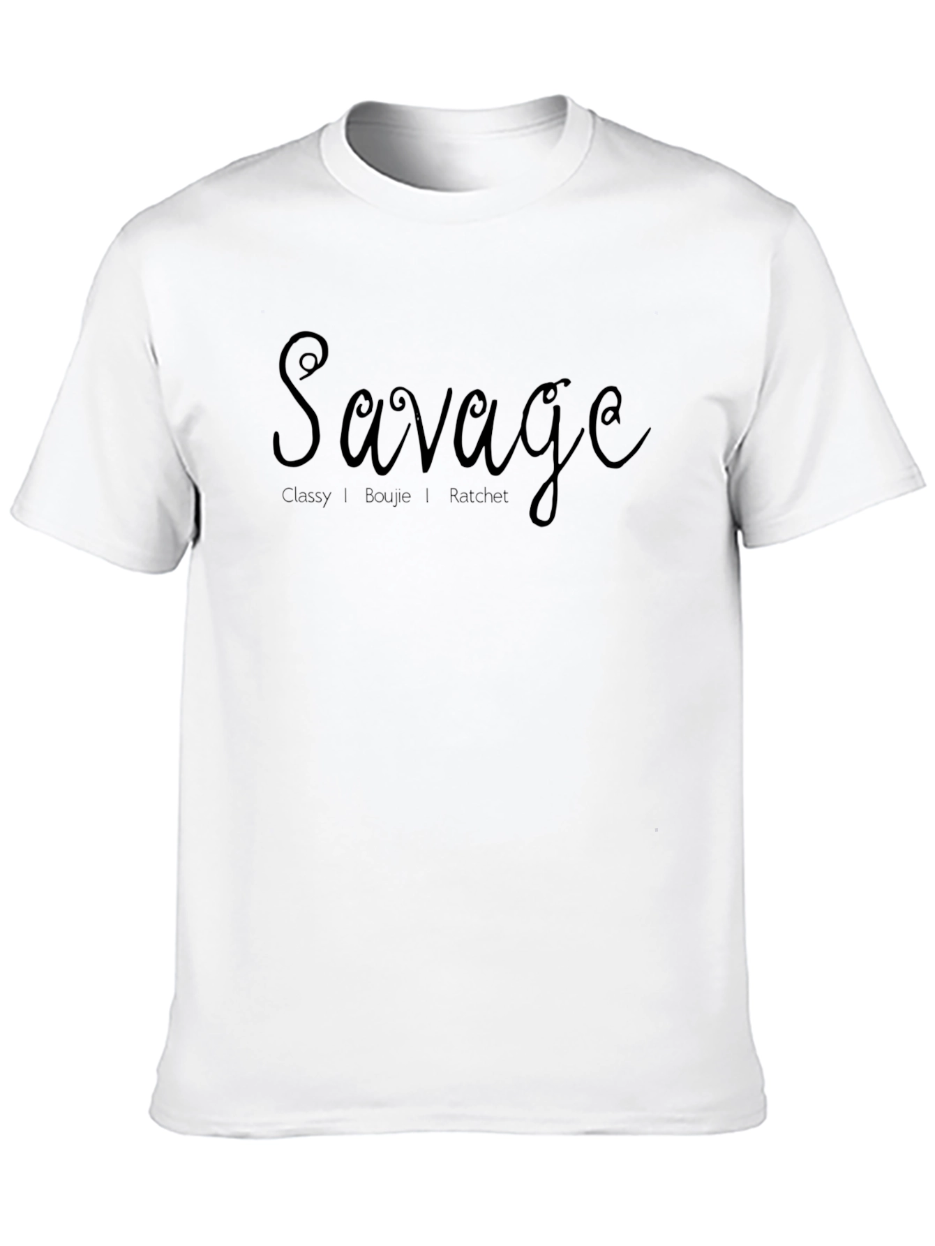 Savage Graphic T-Shirt - Classy Boujie Ratchet Tee