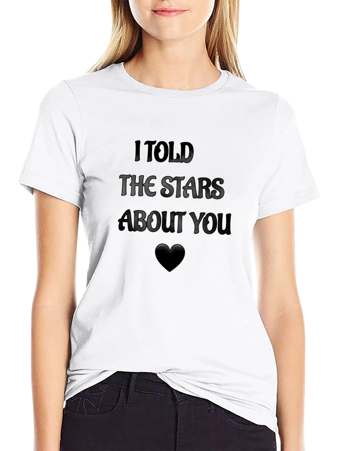 I Told The Stars About You Graphic Tee