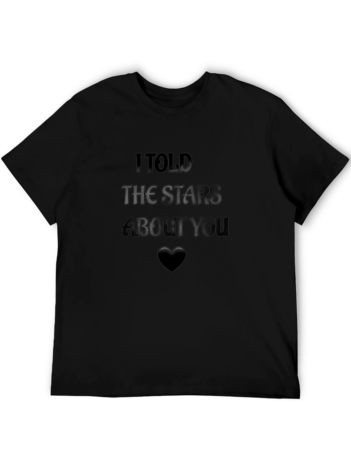 I Told The Stars About You Graphic Tee