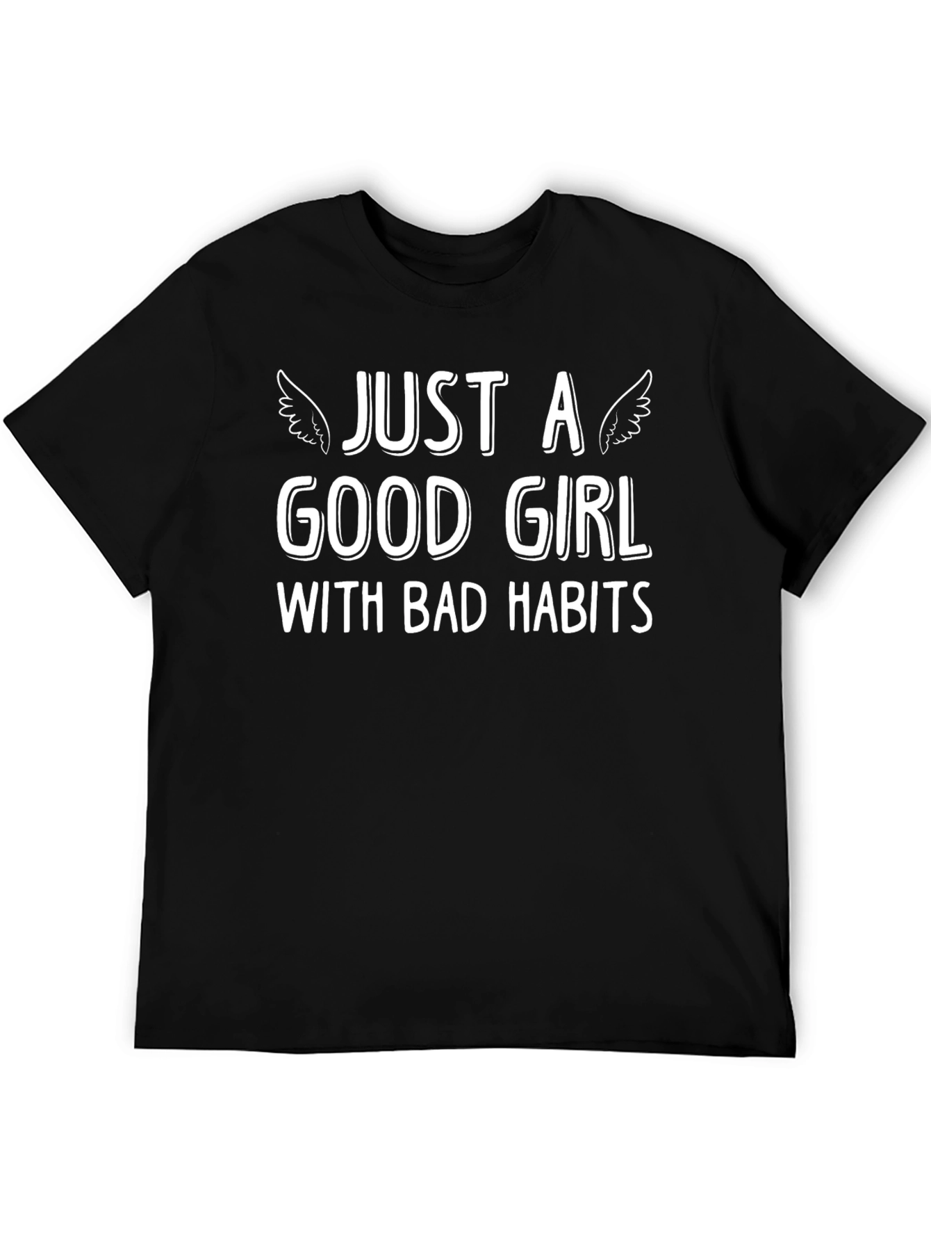 Just a Good Girl T-Shirt - Trendy Graphic Tee