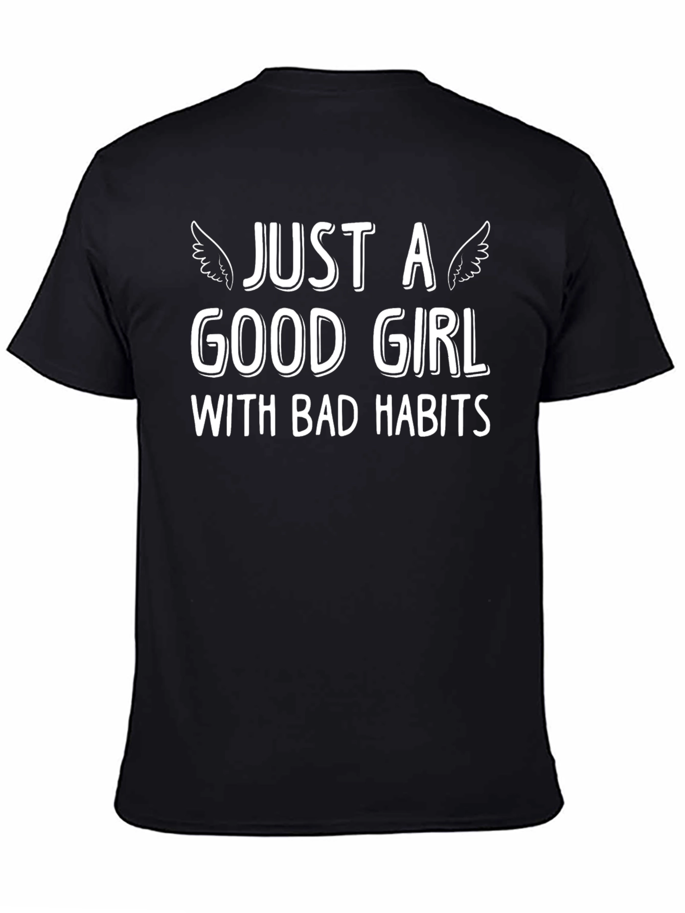 Just a Good Girl T-Shirt - Trendy Graphic Tee