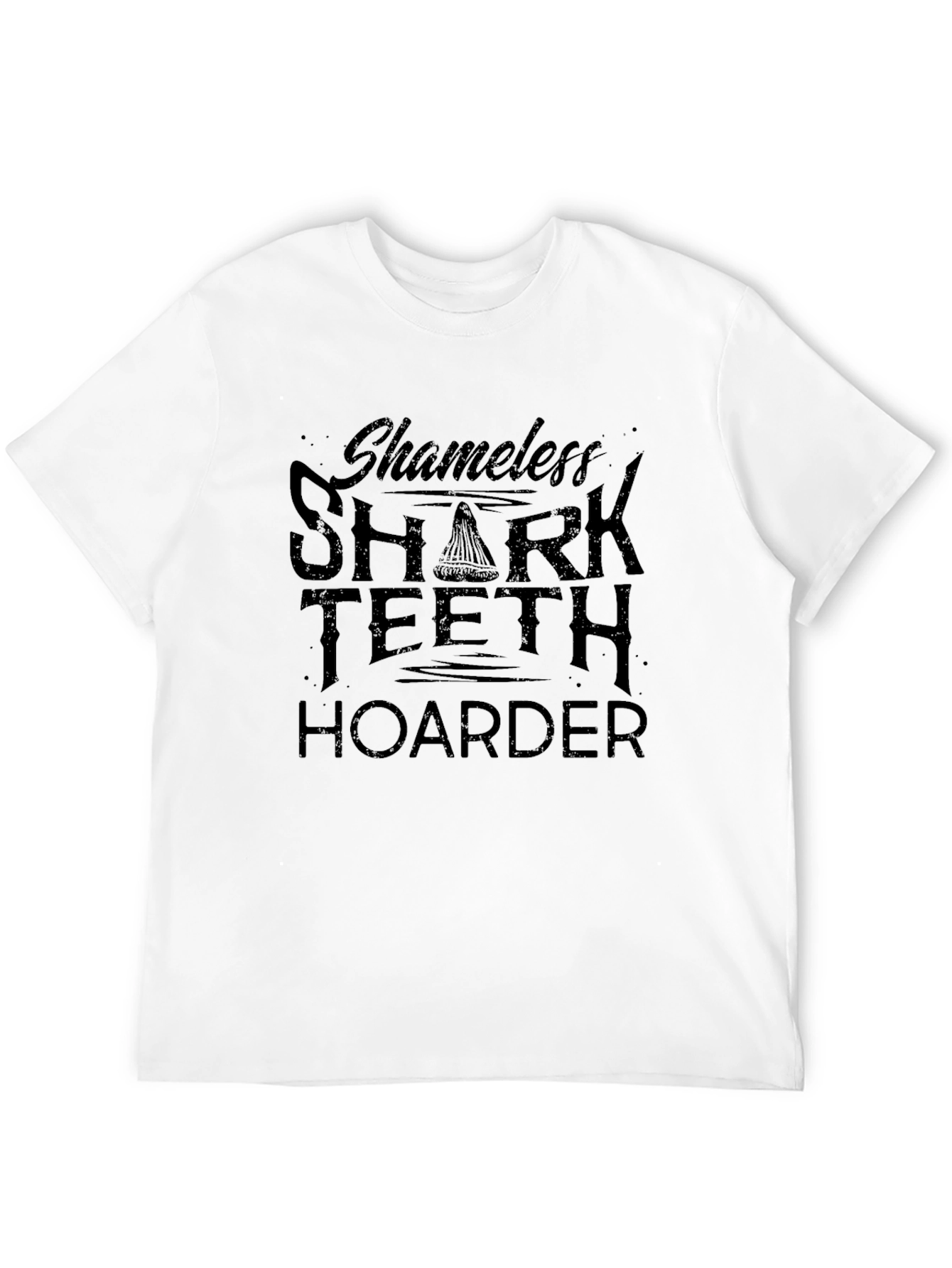Shameless Shark Teeth Hoarder Graphic Tee