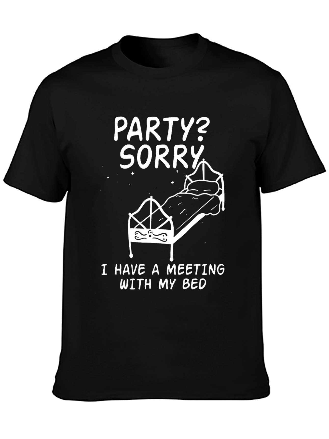 Party? Sorry Bedtime Meeting T-Shirt