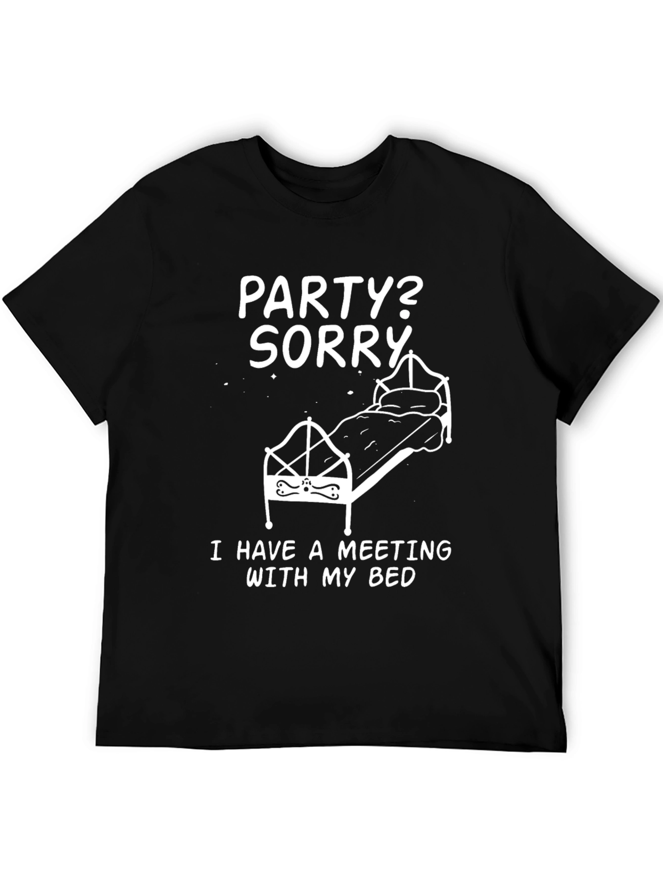 Party? Sorry Bedtime Meeting T-Shirt