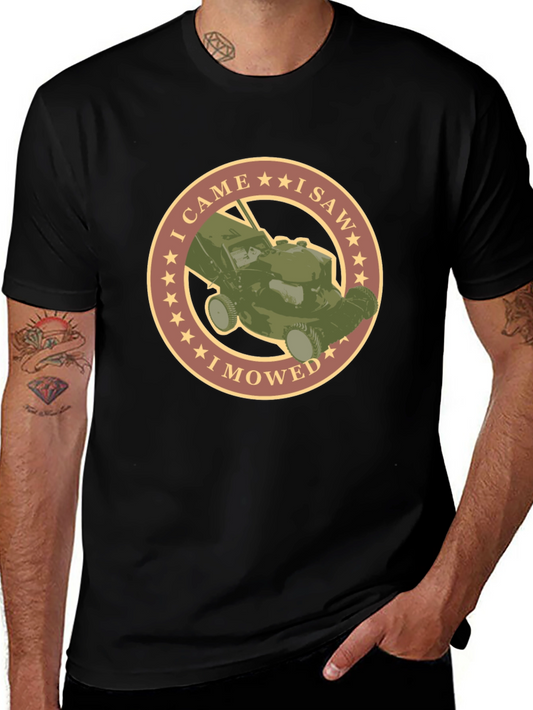I Came I Saw I Mowed T-Shirt