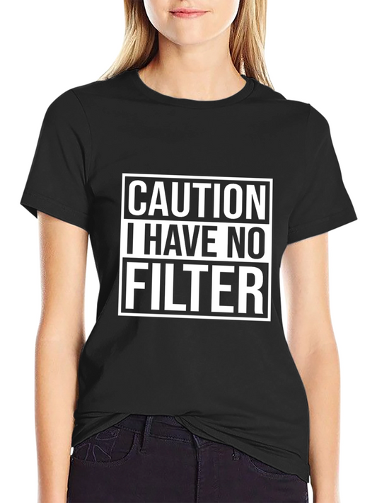 Caution I Have No Filter Graphic Tee - Black