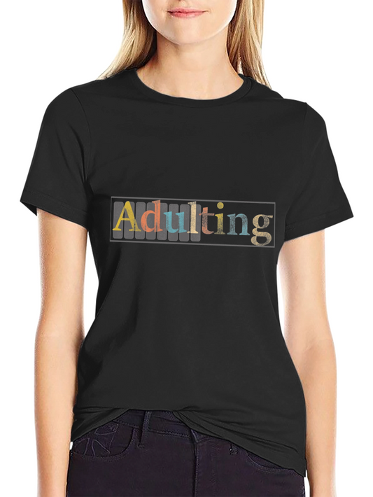 Adulting T-Shirt - Black Unisex