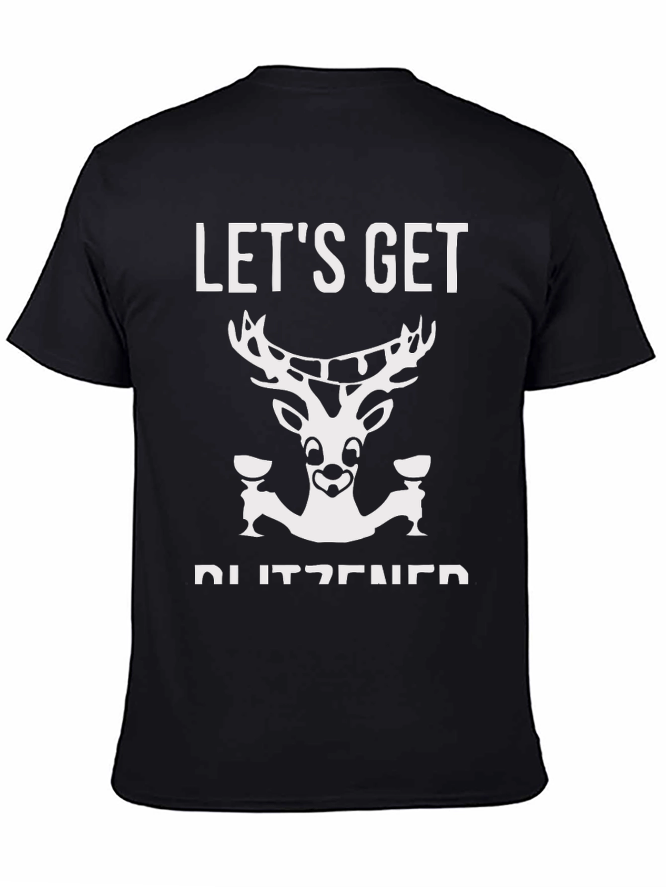 Lets Get Blitzened Black T-Shirt
